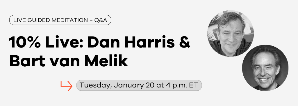 Dan Harris & Bart van Melik: Live Meditation and Q&A
