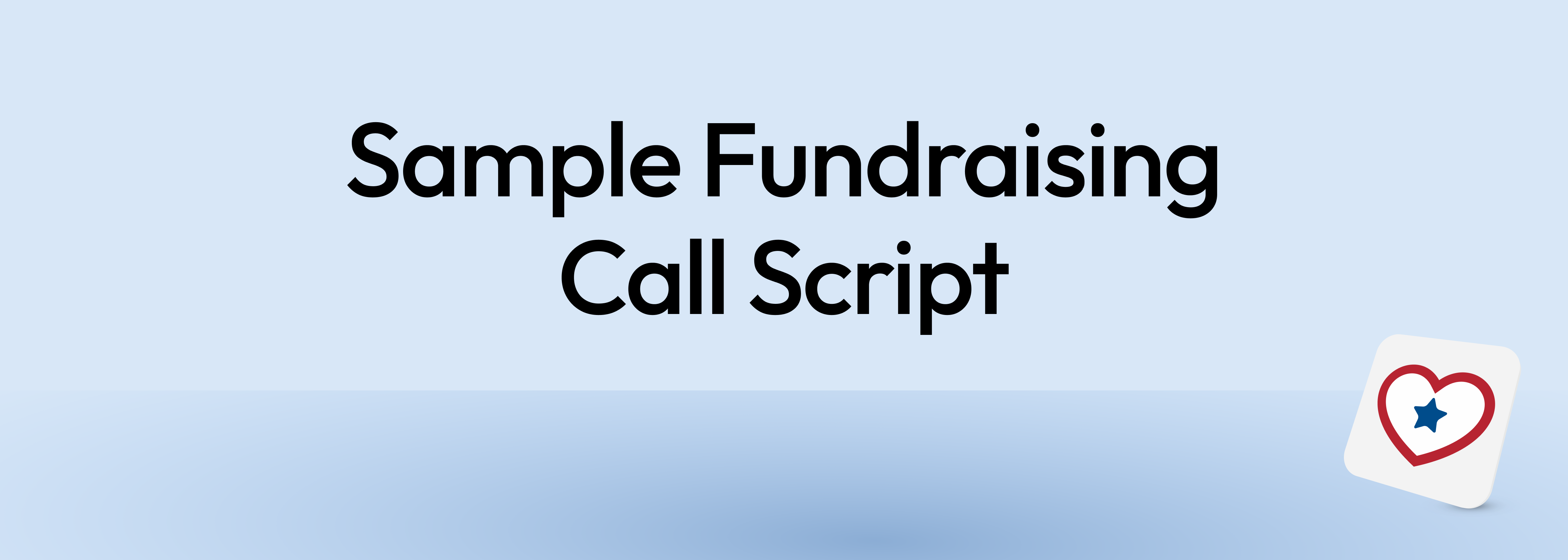 Sample Fundraising Call Script | GoodParty.org Community