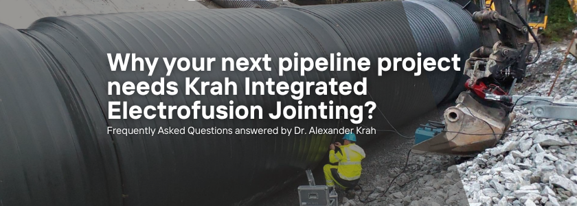 Why your next pipeline project needs Krah Integrated Electrofusion ...