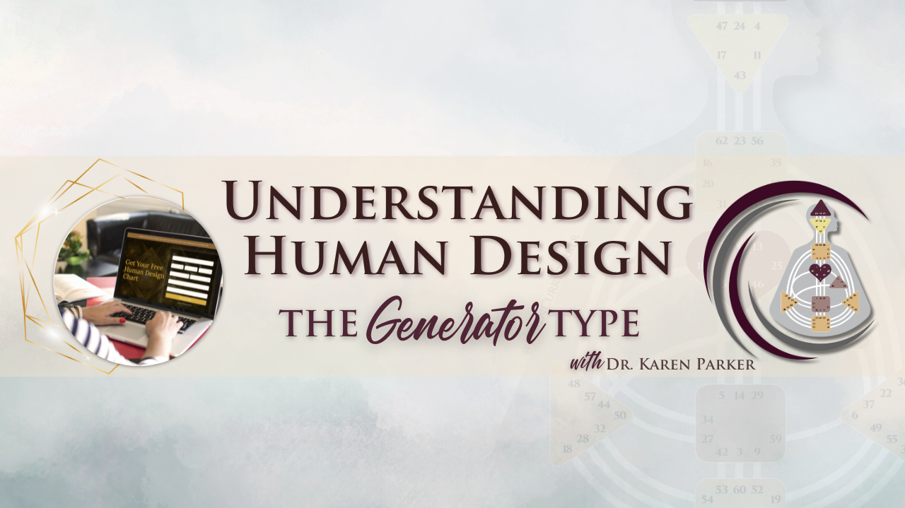 Understanding Human Design - Generator Type