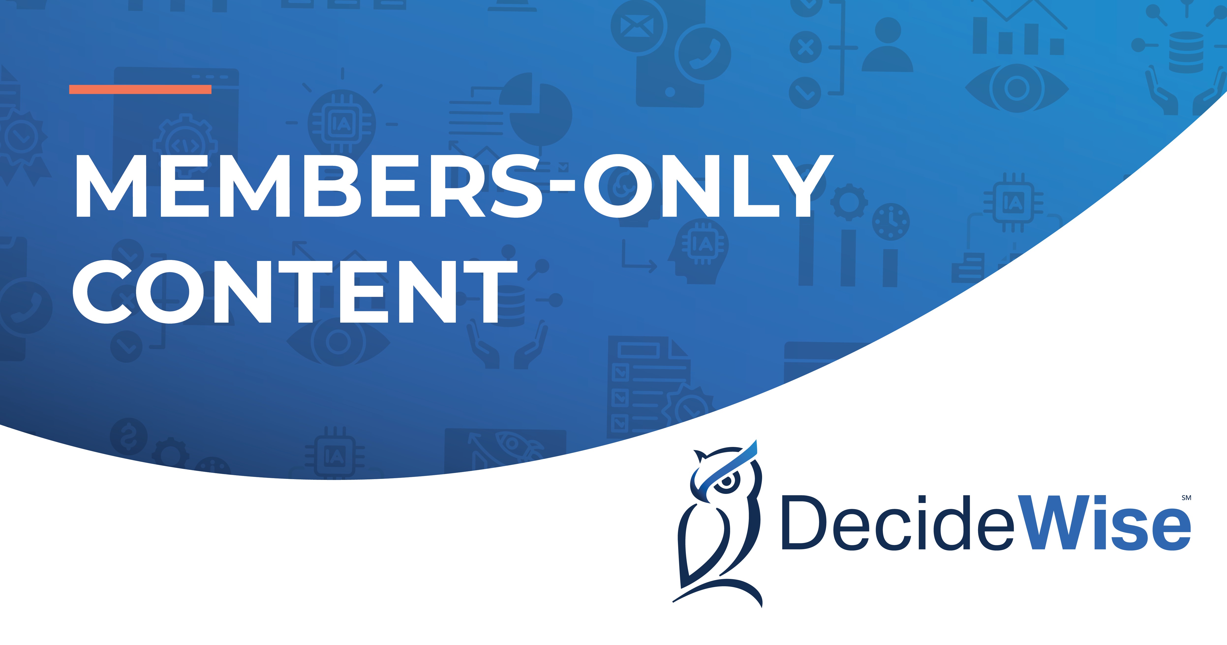 Members-only Content | DecideWise