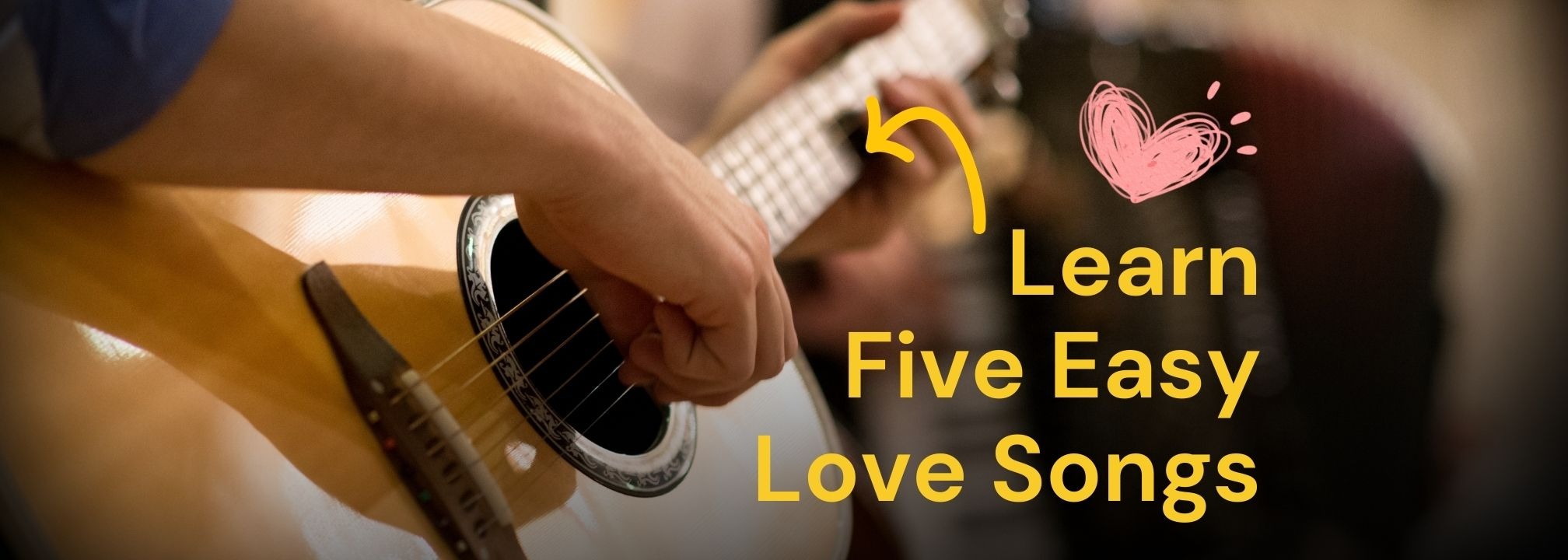 5 Easy Love Songs on Guitar for Beginners | Noisy Clan | Noisy Clan