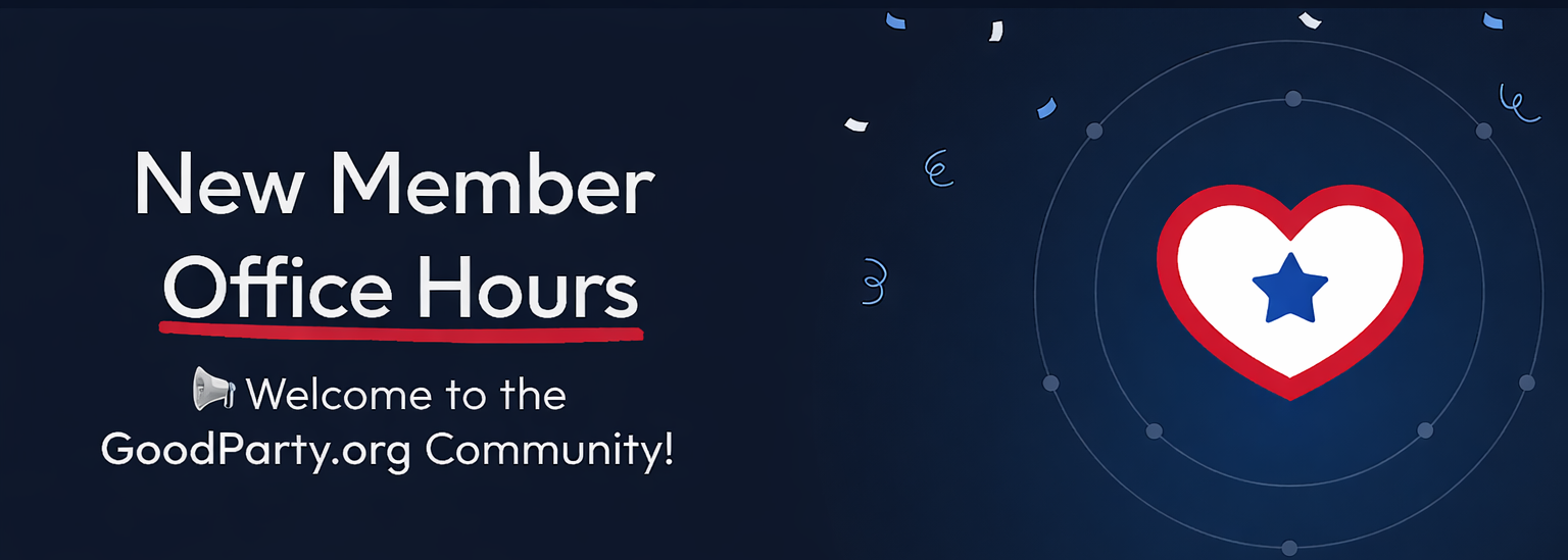 New Member Office Hours | GoodParty.org Community