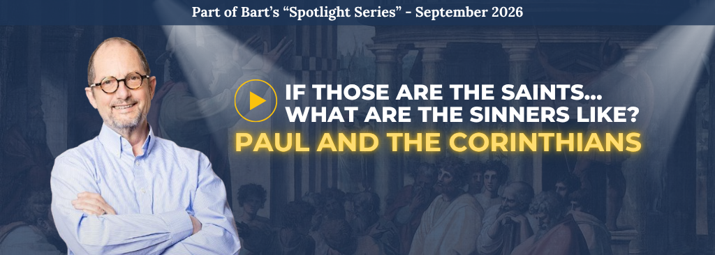 Bart's BSA Spotlight Series: If Those are the Saints, What are the Sinners Like? Paul and the Corinthians