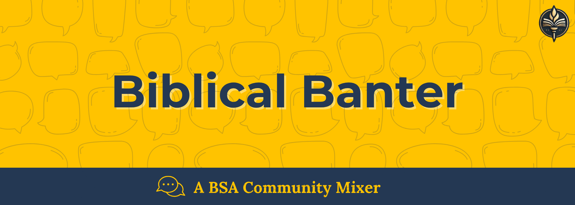Biblical Banter: A BSA Community Mixer