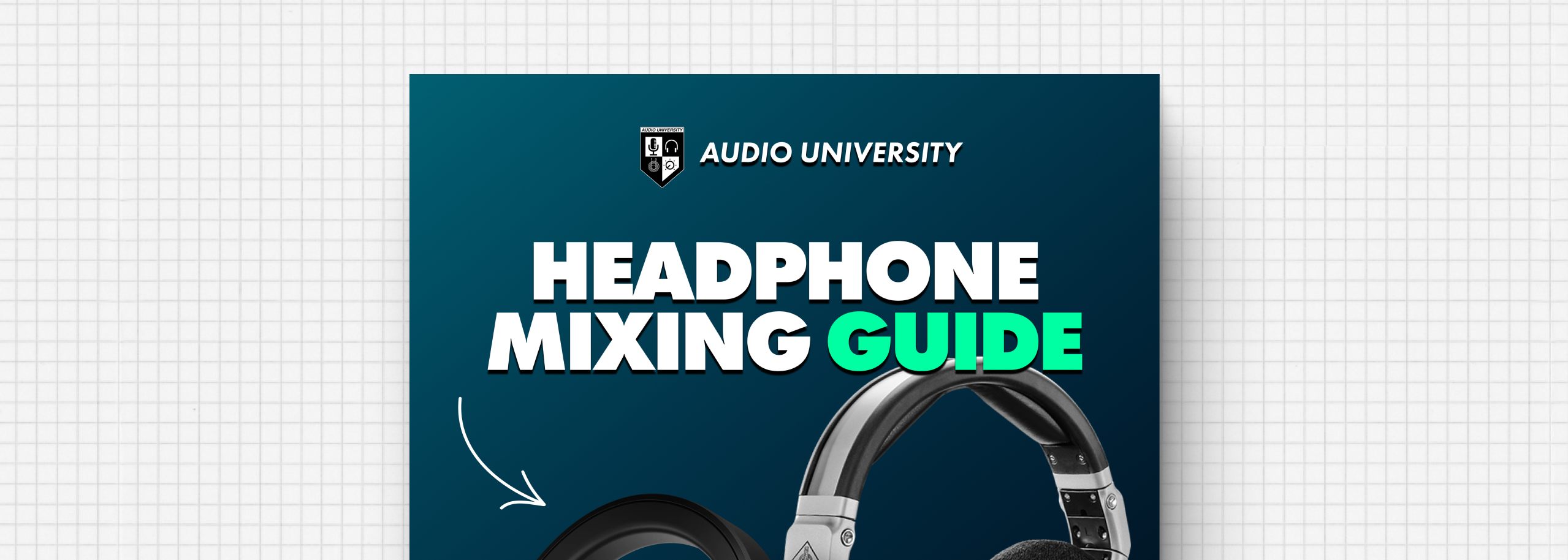 Headphone Mixing Guide | Audio University
