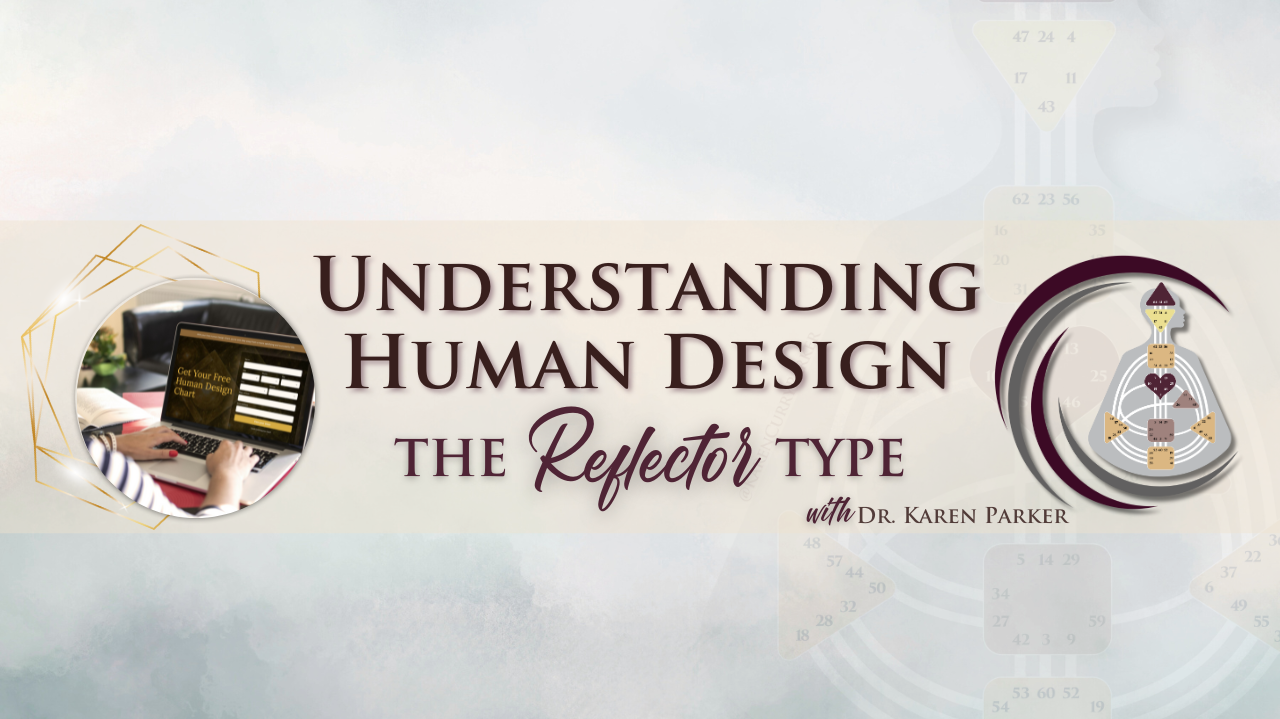Understanding Human Design - Reflector Type