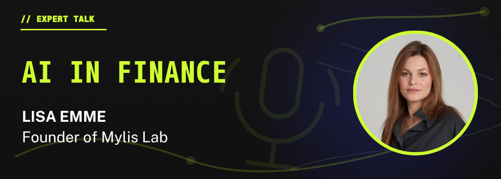 🎤 Expert Talk: AI in Finance - mit Lisa Emme, Founder of Mylis Lab: Vorschaubild