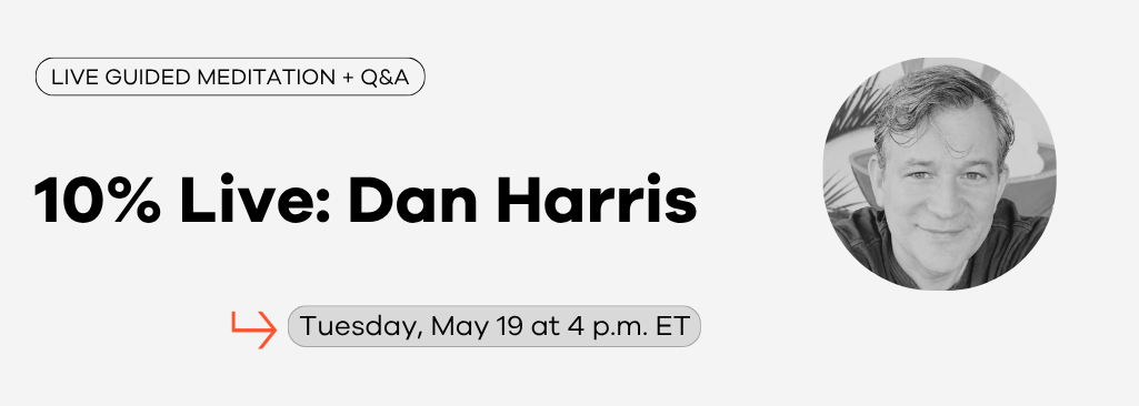 Dan Harris: Live Meditation and Q&A
