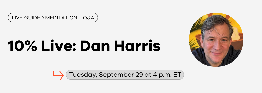 Dan Harris: Live Meditation and Q&A
