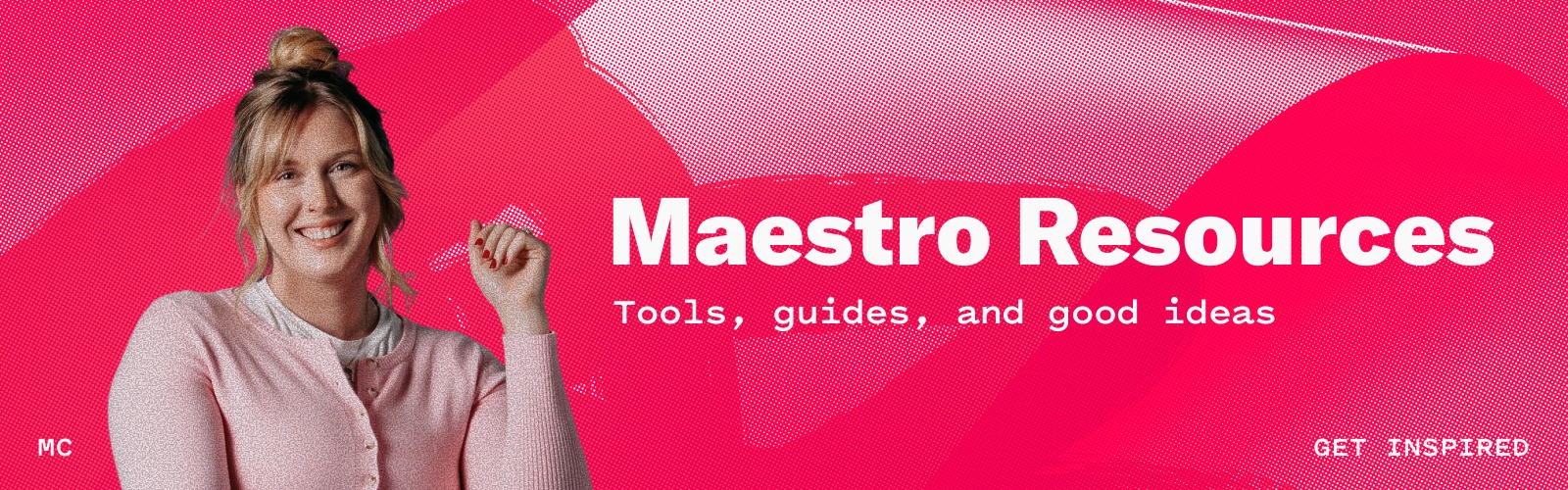 Maestro Resources | Maestro Community