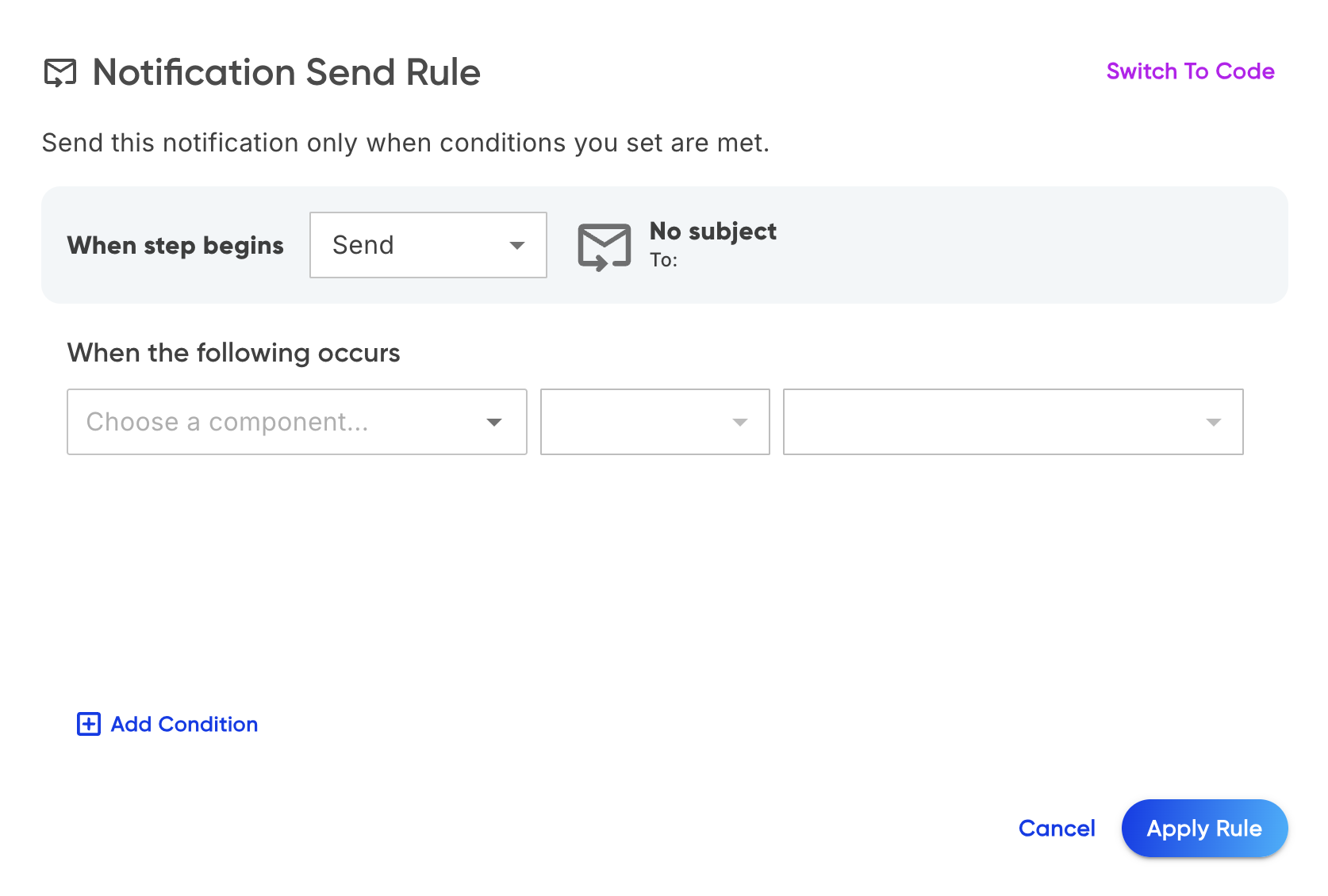 The Notification Send Rule editor with a When the following occurs condition builder
