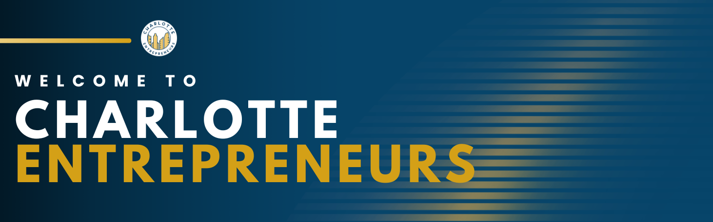 Welcome to Charlotte Entrepreneurs! | Charlotte Entrepreneurs